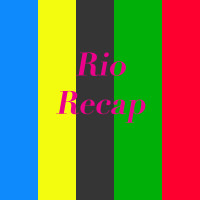 Rio Recap