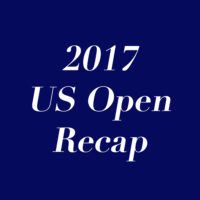 2017 U.S. Open Recap!