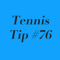 Tennis Tip #76: Understanding Your Match Ups
