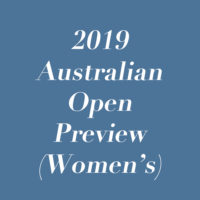 2019 Australian Open – Women’s Preview