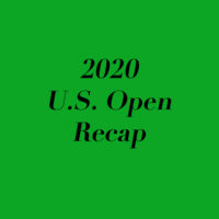 2020 U.S. Open Recap