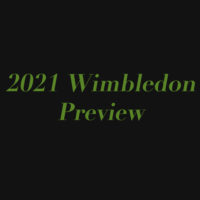 2021 Wimbledon Preview