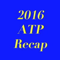 ATP 2016 Recap; Looking Ahead To 2017!