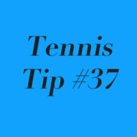 Tennis Tip #37: Be Patient When Making Adjustments To Your Game!