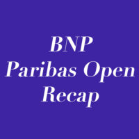 Takeaways From The 2017 BNP Paribas Open