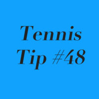 Tennis Tip #48: Strategy (Part 1) – Understanding What It Is; And What it Is Not!