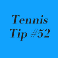 Tennis Tip #52: Leave No Milestone Unturned!