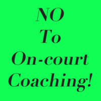 No! No! No! To On-court Coaching!